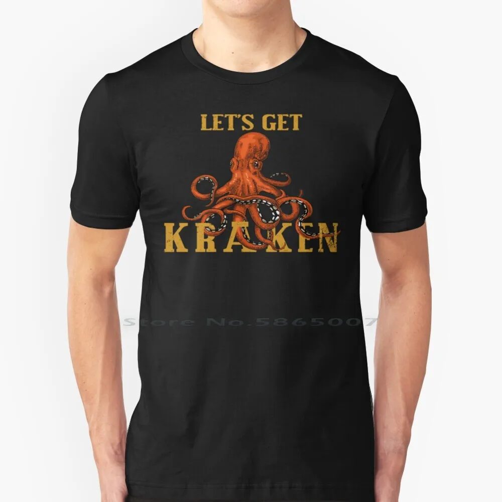Lets Get Kraken T Shirt 100% Cotton Lets Get Kraken Retro Lets Get Kraken Vintage Big Size 6Xl Tee Gift Fashion