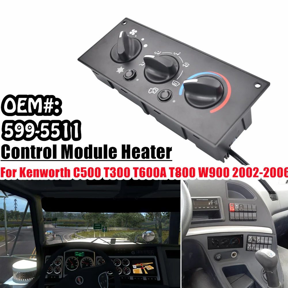 

For Kenworth C500 T300 T600A T800 W900 2002-2006 599-5511 Control Module Heater Heavy Duty Heater Control Assembly