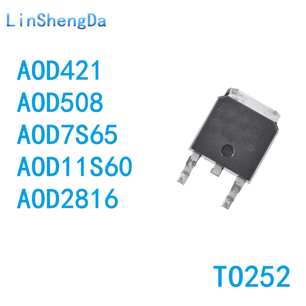 

10 шт. AOD508 D421 AOD7S65 D7S65 AOD11S60 D11S60 D2816 TO-252