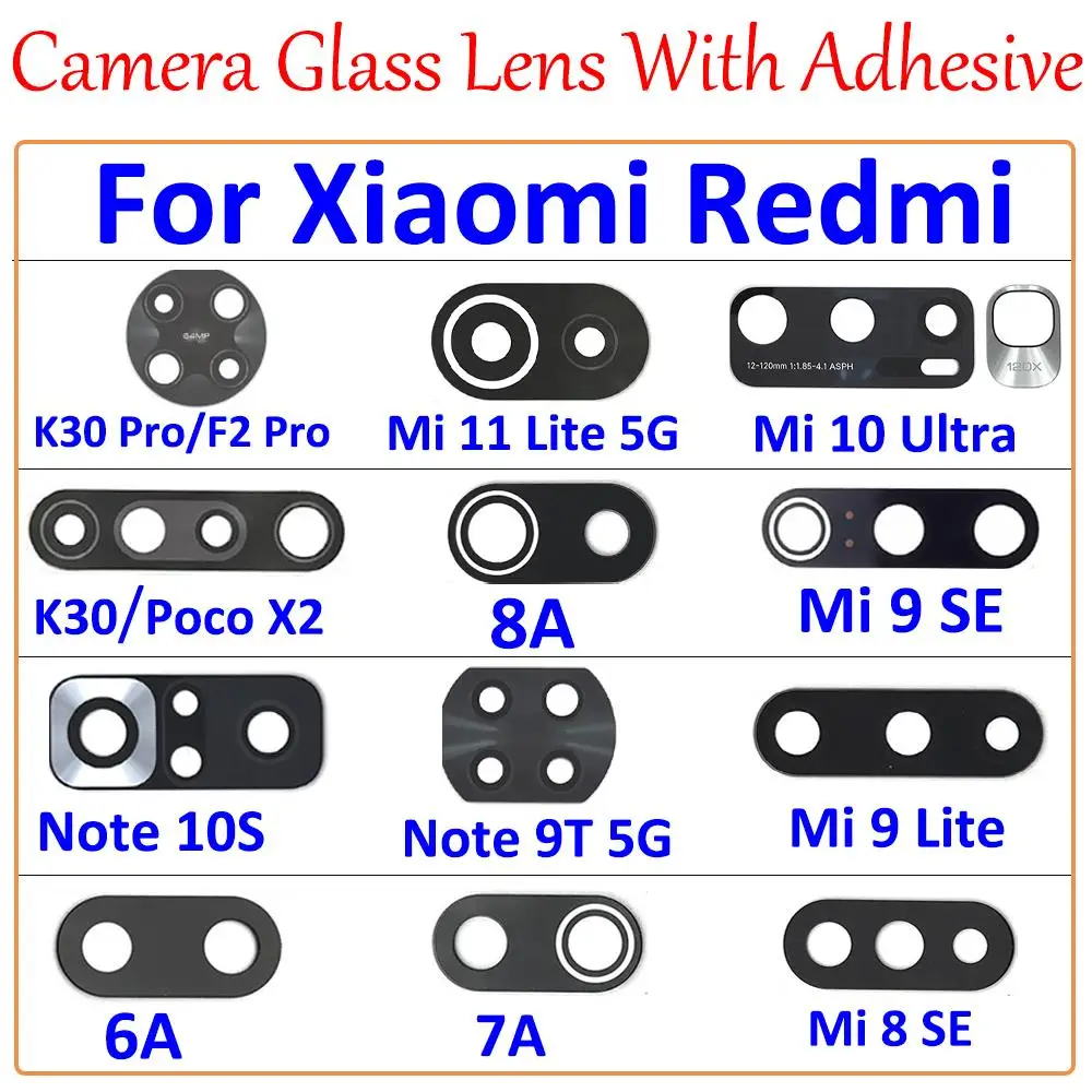 

100Pcs，Original Camera Glass Lens With Glue For Xiaomi Mi 9SE 10 11 Ultra Lite Poco F1 F2 Pro X2 Redmi 6A 7A 8 9 10 Pro Note 9T