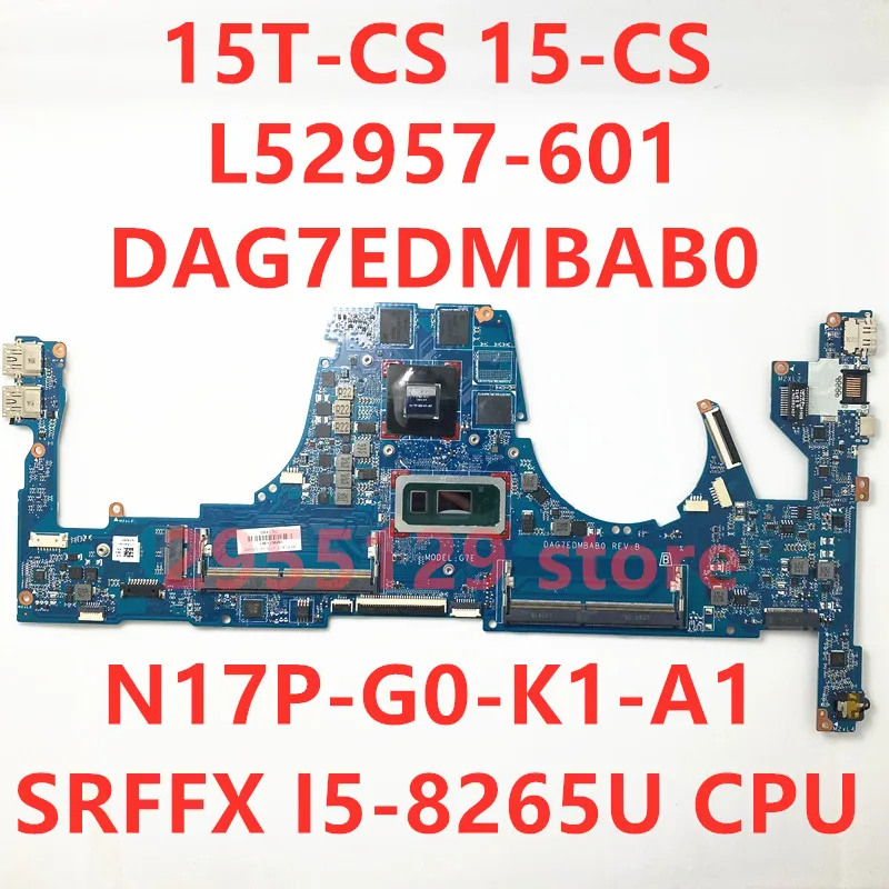 best budget pc motherboard L52957-601 L52957-001 For HP Pavilion 15T-CS 15-CS Laptop Motherboard DAG7EDMBAB0 With SRFFX I5-8265U CPU N17P-G0-K1-A1 100%Test best pc motherboard for music production