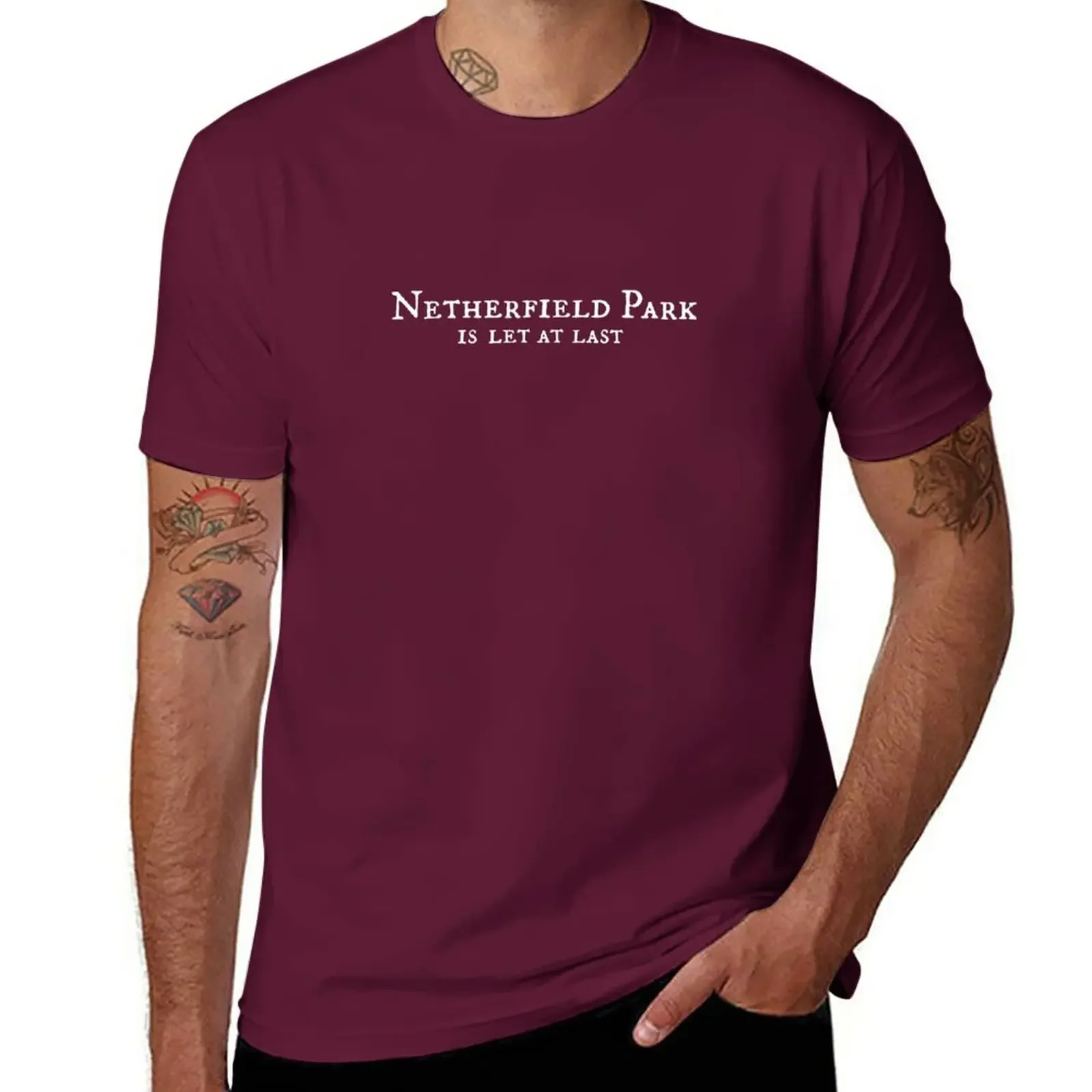 

Netherfield Park is let at last T-Shirt plus size tops customizeds blanks men clothing