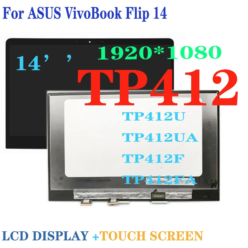 

AA+ 14.0 FHD LCD for ASUS VivoBook Flip 14 TP412 TP412U TP412UA TP412FA TP412F / FAC LCD Display Touch Screen Digitizer Assembly