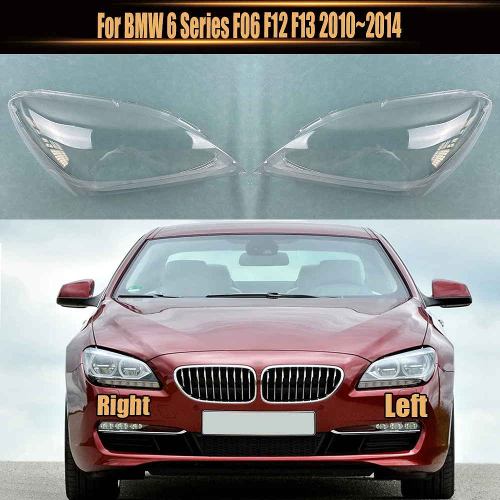 

For BMW 6 Series F06 F12 F13 2010~2014 Headlights Cover Transparent Headlamp Shell Lens Replace Original Lampshade Plexiglass