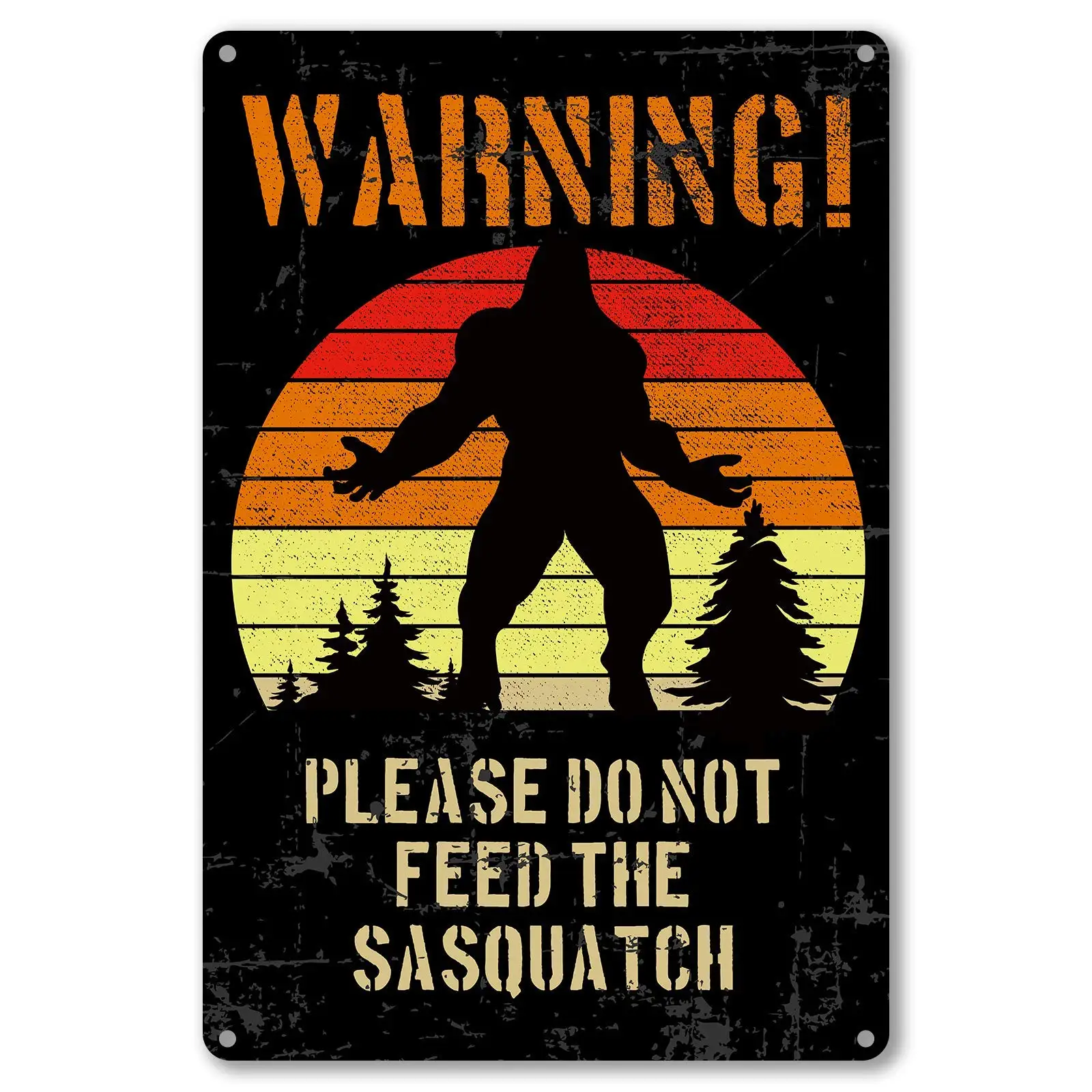 

SLALL Warning! Please Do Not Feed The Sasquatch Retro Street Sign Household Metal Tin Sign Bar Cafe Car Motorcycle Garage Decora