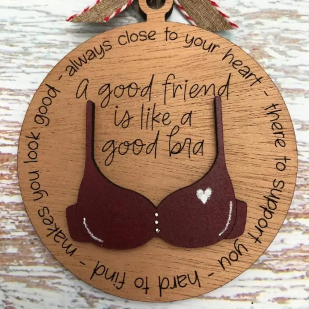 

Witty Quote Decor Funny Bra Pendant Friendship Ornament for Home Decoration Coworker Gifts Funny Friendship Gift