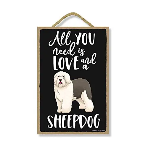 

Honey Dew Gifts All You Need is Love and a Sheepdog Wooden Home Decor for Dog Pet Lovers, Hanging Decorative Wall Sign,