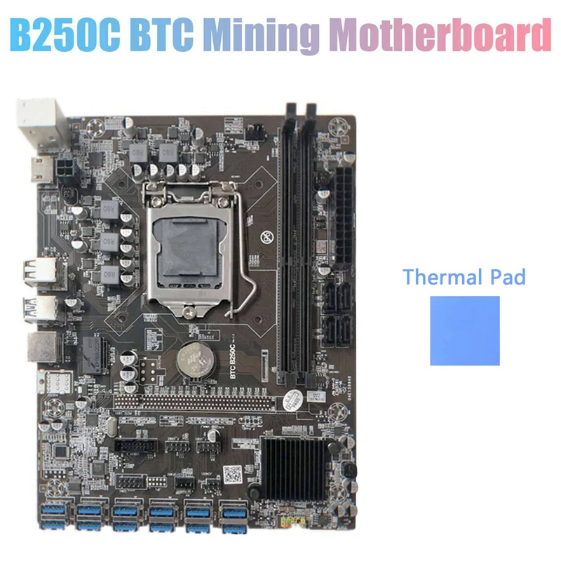 

B250C Miner Motherboard+Thermal Pad 12 PCIE To USB3.0 Graphics Card Slot LGA1151 Support DDR4 Dimm RAM For BTC Mining