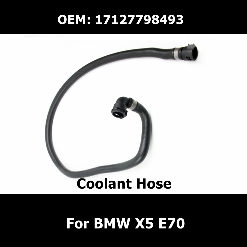 

17127798493 Car Accessories Water Tank Radiator Hose For BMW X5 E70 Coolant Hose