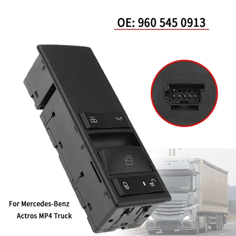 

A9605451213 New Electric Window Switch Button Right Side Accessory Component For Mercedes Benz Actros MP4