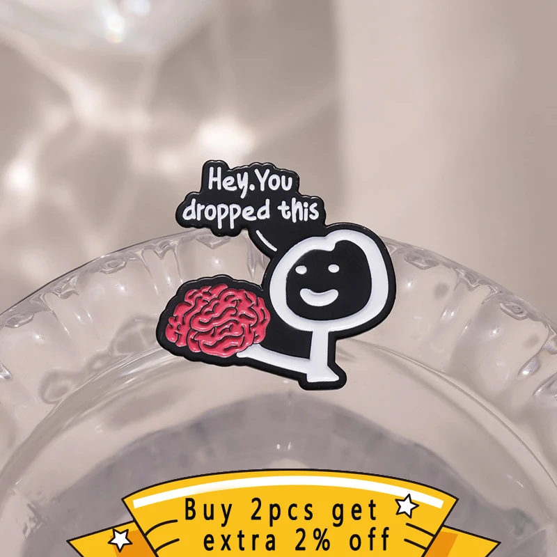 Hey You Dropped This Emaille Pins Benutzerdefinierte Gehirn