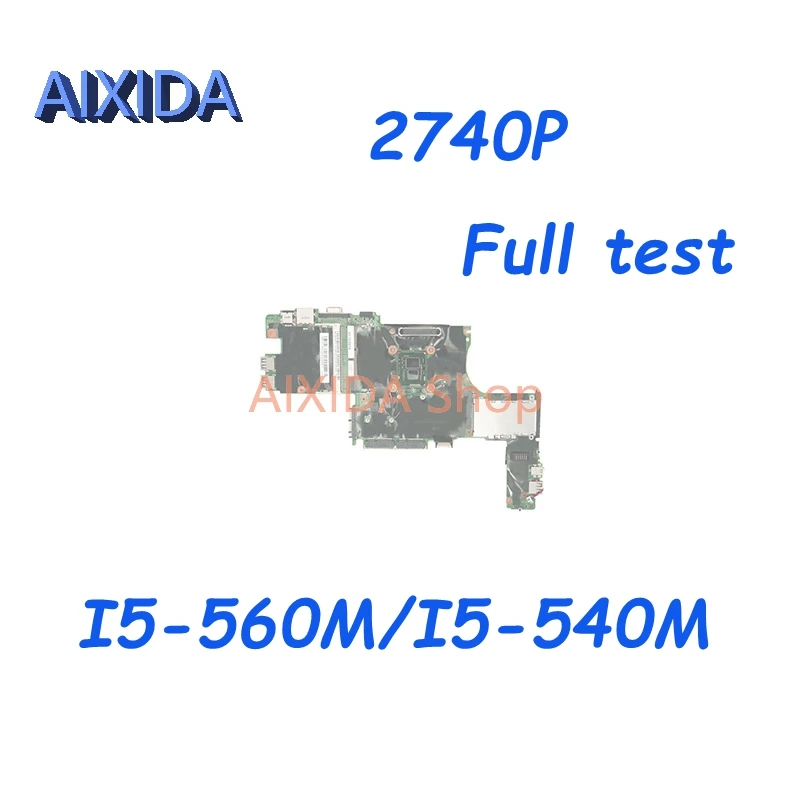 

Материнская плата AIXIDA 637022-001 600462-001 631073-001 для HP EliteBook 2740P, материнская плата для ноутбука с зеркальным/I5-540M, ЦП QM57 DDR3