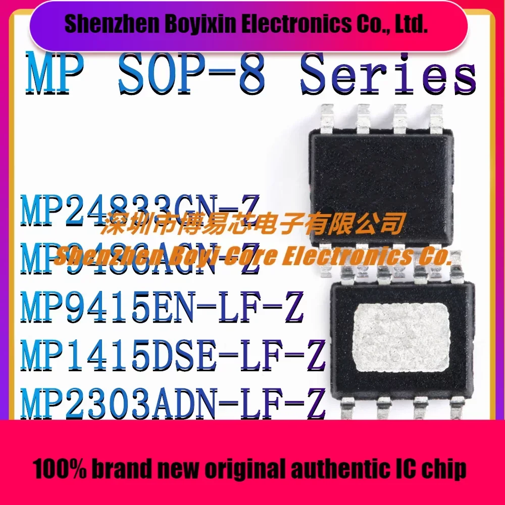 

MP24833GN-Z MP9486AGN MP9415EN-LF-Z MP1415DSE MP2303ADN-LF-Z New original authentic IC chip SOP-8