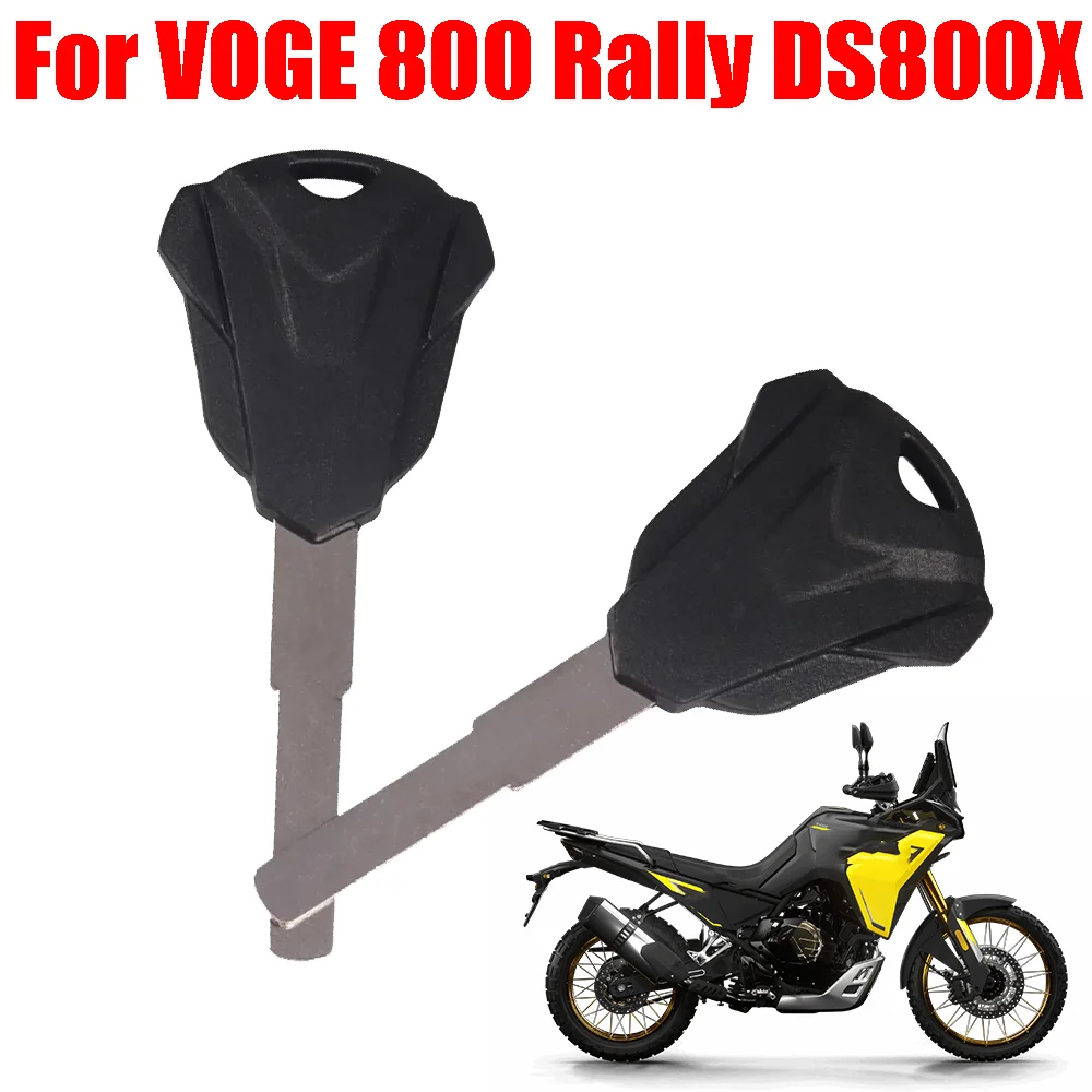 VOGE 800 Rally DS800X 800DSX DSX800 800 DSX DSX 800 DS 800X 800 X 오토바이 액세서리 키 엠브리오 미가공 블랭크 키 부품