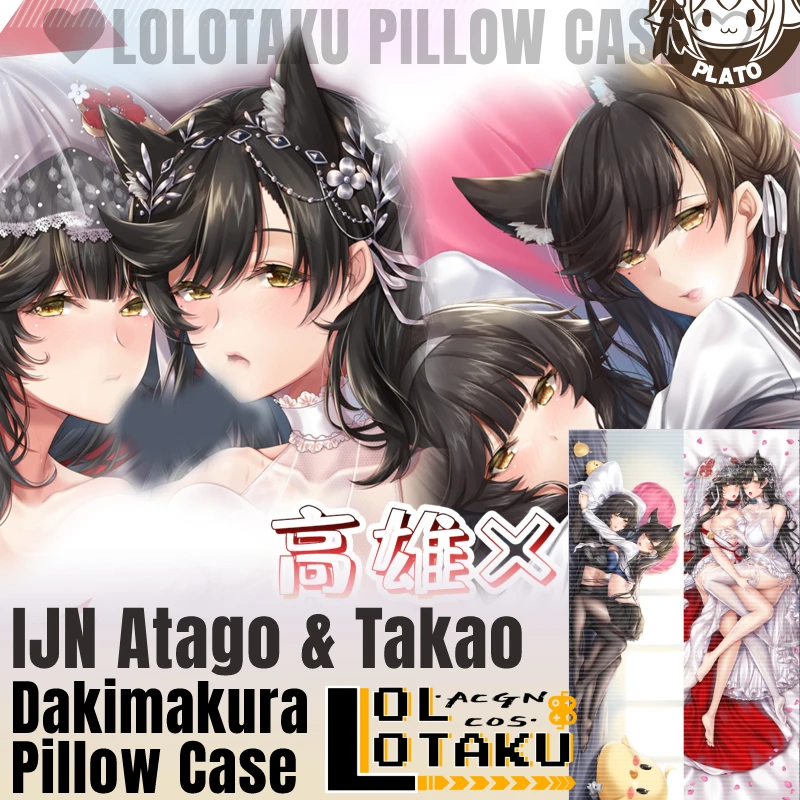 

IJN Atago Takao Dakimakura Azur Lane Game Sexy Pillowcase Hugging Full Body Cushion Cover Pillow Case Home Bedding Decor Otaku