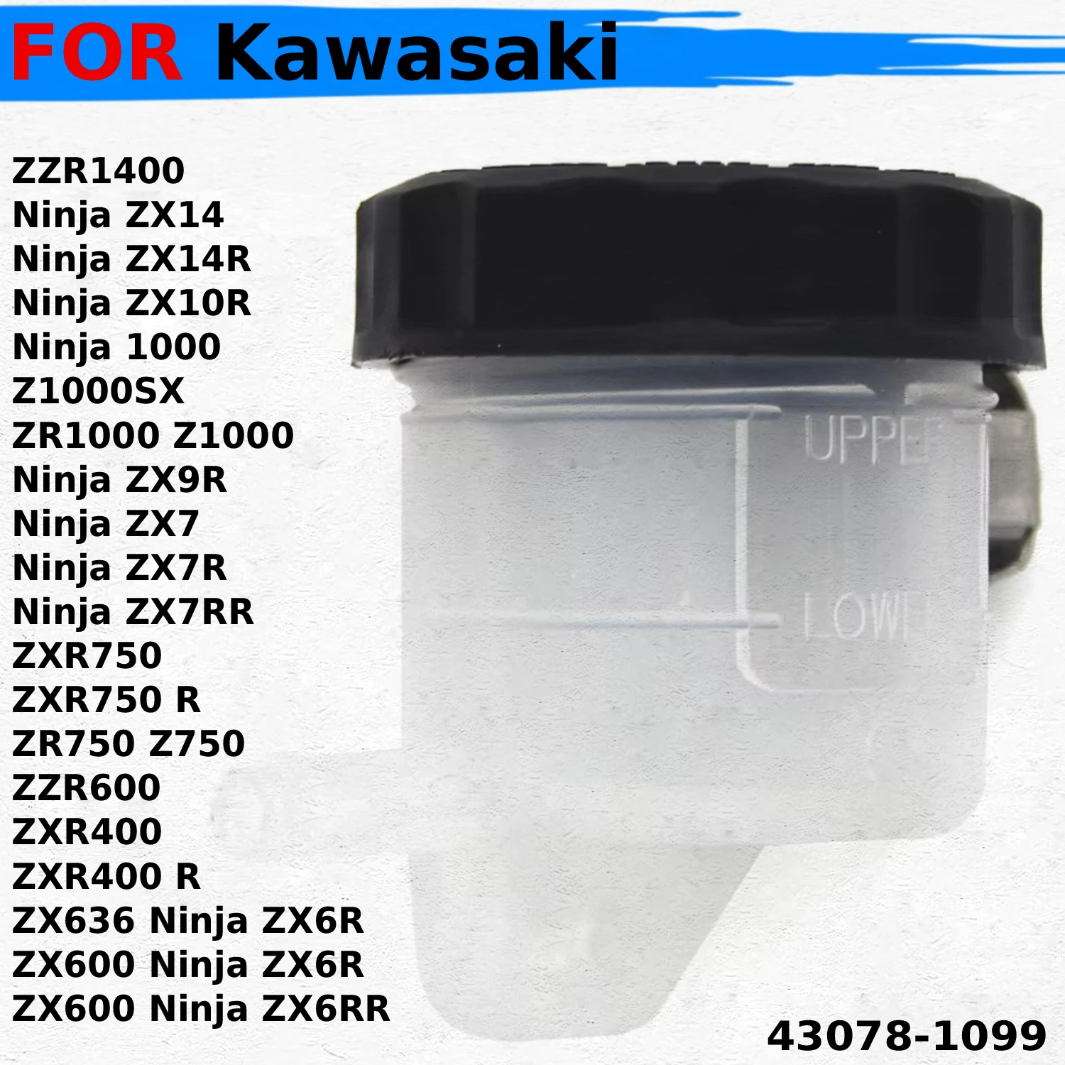 Former Brake Fluid Reservoir Tank Oil Cup For Kawasaki ZZR1400 ZZR600 Z1000SX ZR1000 Z1000 ZR750 Z750 ZXR750 ZXR400 R 43078-1099