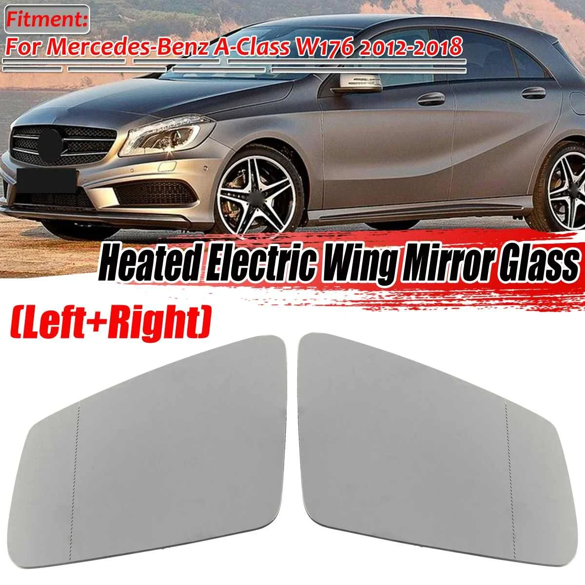 

W176 Car Side Wing Mirror Glass Heated Electric Wing Mirror Glass For Mercedes For Benz A-Class W176 2012-2018 Car Accessories