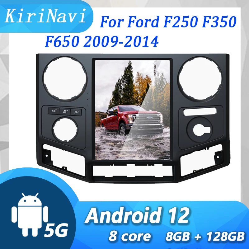 

Вертикальный экран KiriNavi для Ford F250 F350 F650 2009-2014 Android автомобильное радио GPS навигация автомобильный Dvd мультимедийный плеер