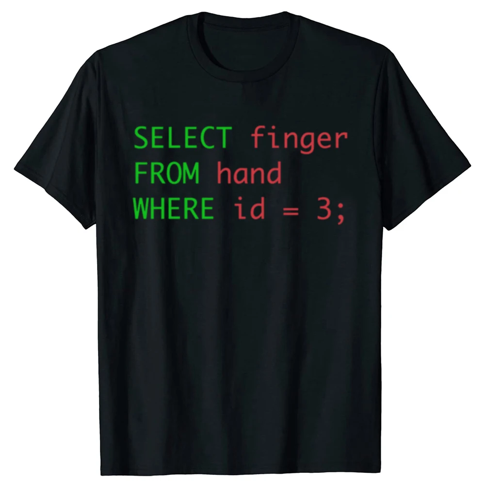 Lustiges SQL-Abfrage-Humor-T-Shirt: Finger aus der Hand auspicken, wo ID = 3 – Herren-Freizeit-T-Shirt aus 100 % Baumwolle, locker geschnitten, Oversize
