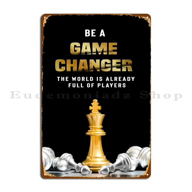 Be A Game Changer Metal Sign Pub Club Funny Personalizza Cinema Tin Sign Poster
