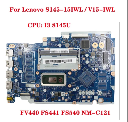 

For Lenovo ideapad S145-15IWL V15-IWL laptop motherboard FV440 FS441 FS540 NM-C121 motherboard with CPU i3 8145U 100% test