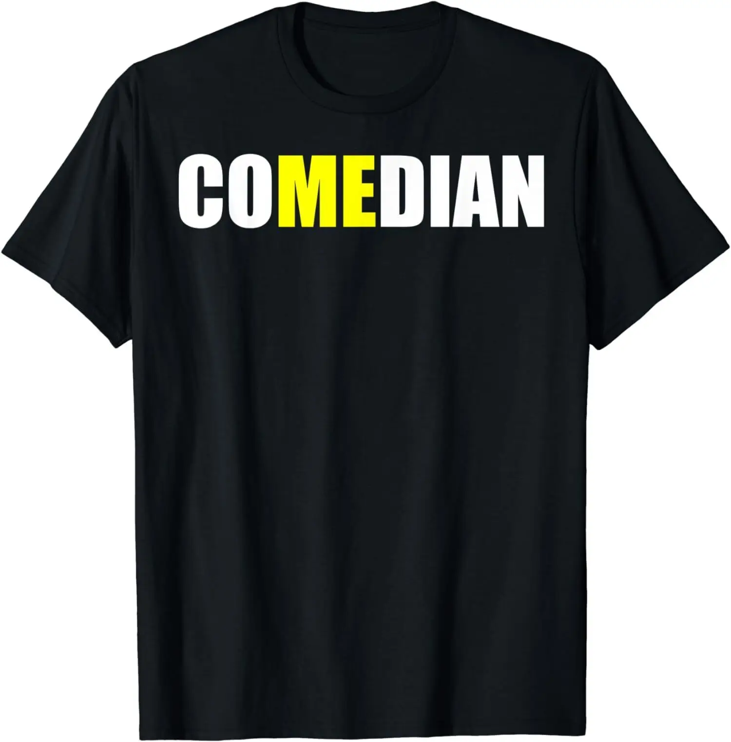 

New Limited Funny Comedian Me Stand-Up Comedy Gift T-Shirt