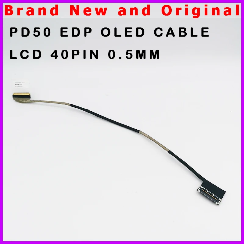EDP OLED LCD Cable For CLEVO PD50 6-43-PD501-010-N PD50/ PD51PNT1 PD50PNN1 PD50PNR1 PD51PNR1 PD50PNP1 PD51PNP1 PD50PNT PD50PNN