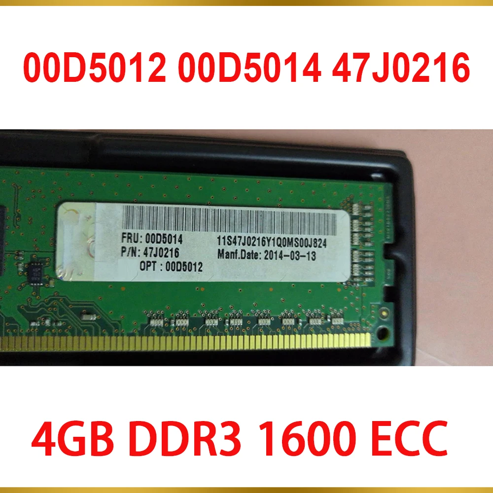 1PCS Server Memory For IBM RAM 00D5012 00D5014 47J0216 4GB DDR3 1600 ECC