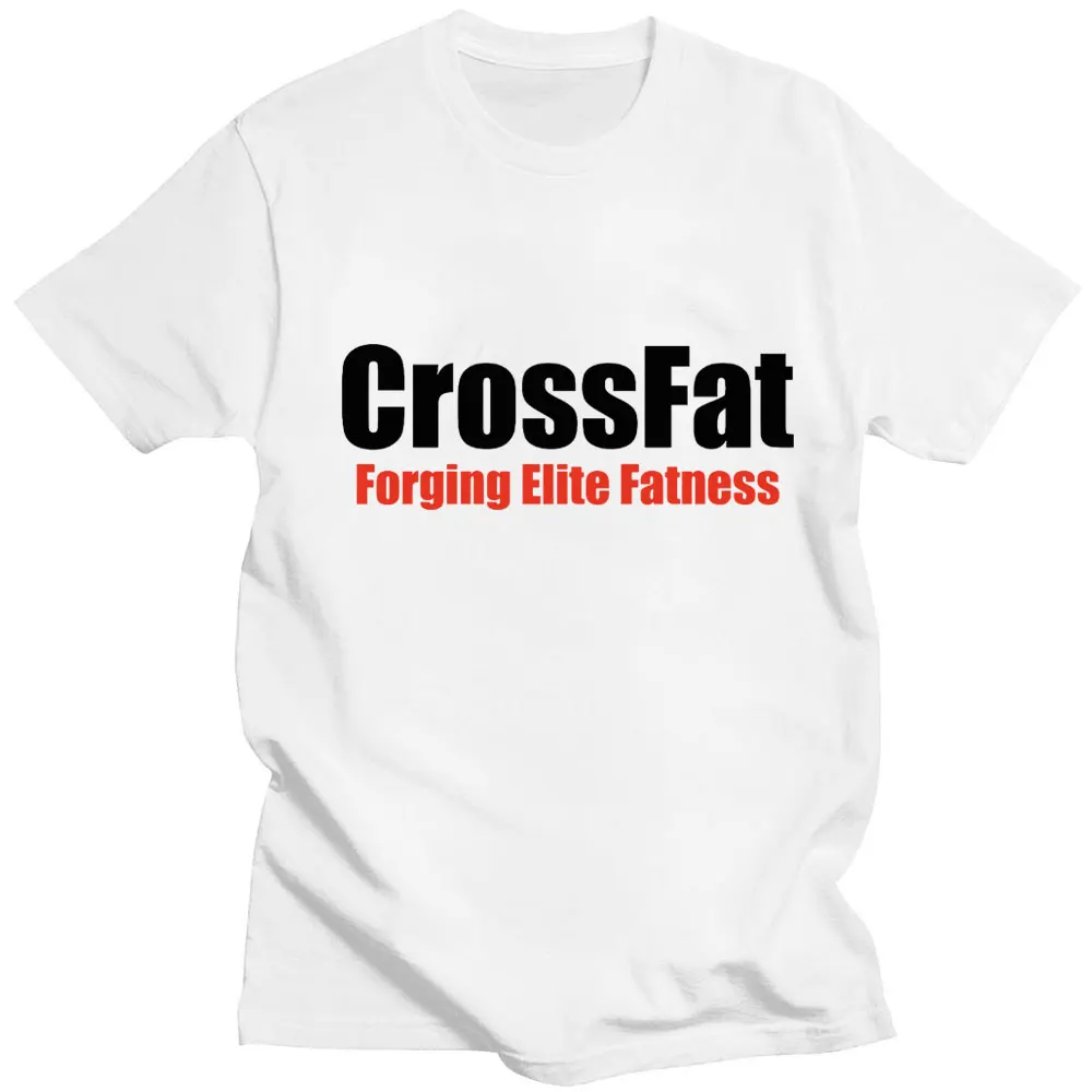 

Funny Crossfat Forging Elite Fatness Letter Print T Shirt Creativity Unisex Oversized T-shirts Sport Fitness Pure Cotton T-shirt