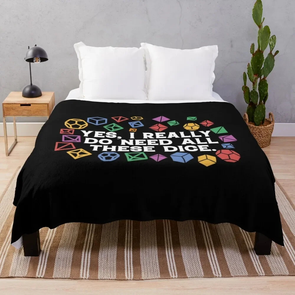 

Yes I Really Do Need All These Dice Throw Blanket Decorative Sofas Quilt Blankets