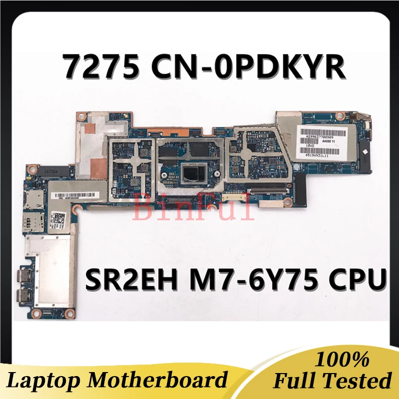 

CN-0PDKYR 0PDKYR PDKYR High Quality For Dell Latitude 7275 9250 Laptop Motherboard With SR2EH M7-6Y75 CPU 100% Full Working Well