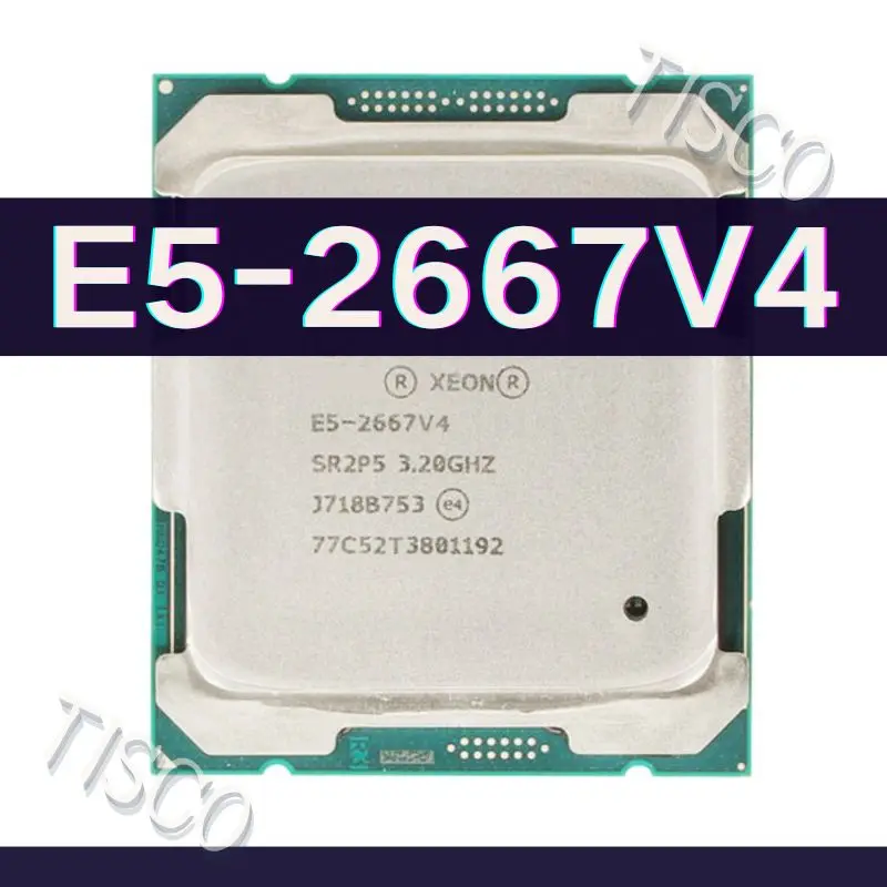 XEON E5 2667 V4 E5 2667V4 CPU E5-2667V4 PROCESSOR 8 CORE 3.2GHz 25MB L3 ...