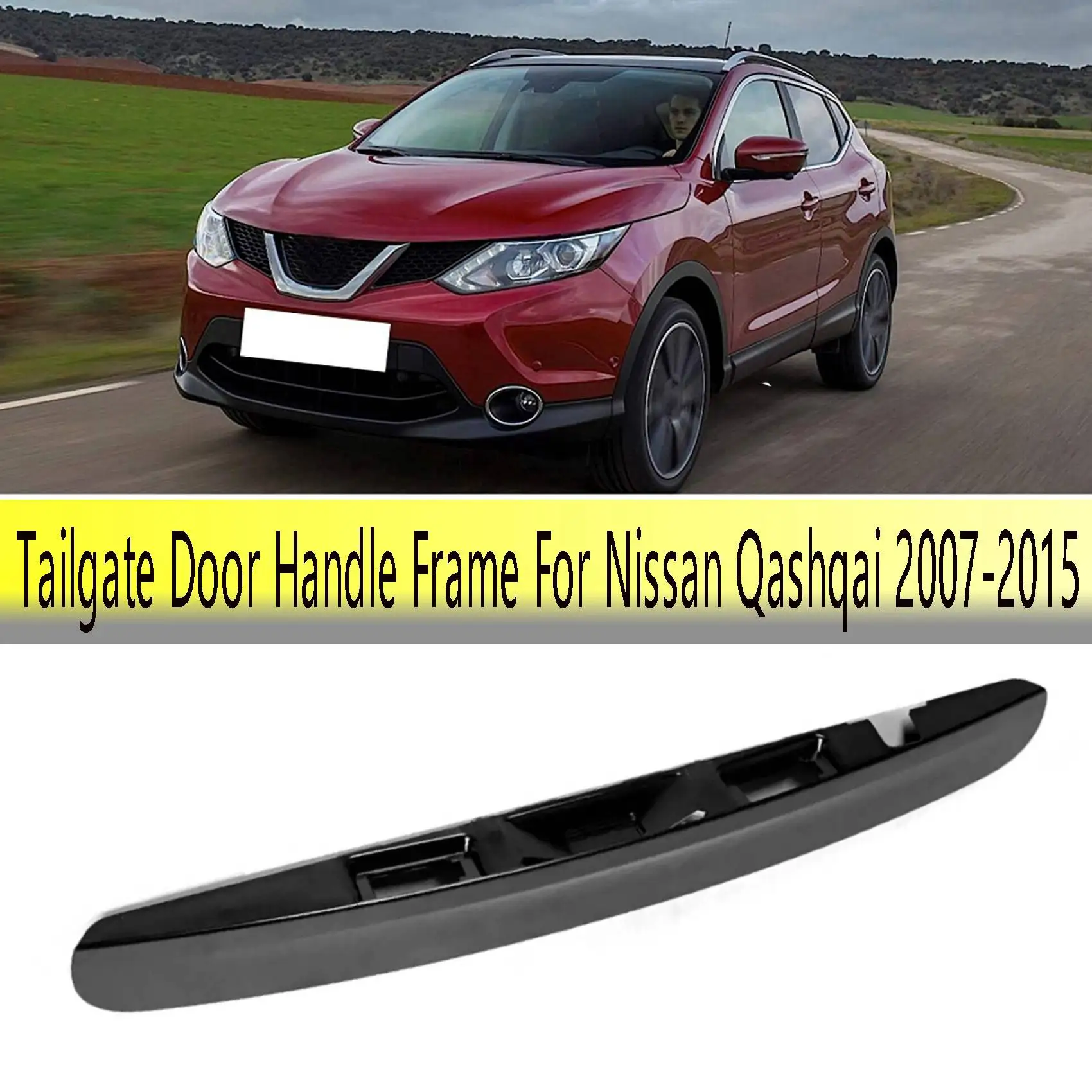 

Задняя дверная ручка Рама задняя дверная ручка багажника рама 90812JD00H для Nissan Qashqai 2007-2015