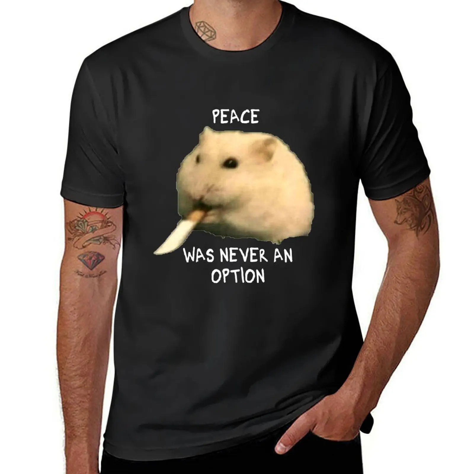 Hamster with knife - Peace was never an option T-Shirt hippie clothes boys whites designer t shirt men