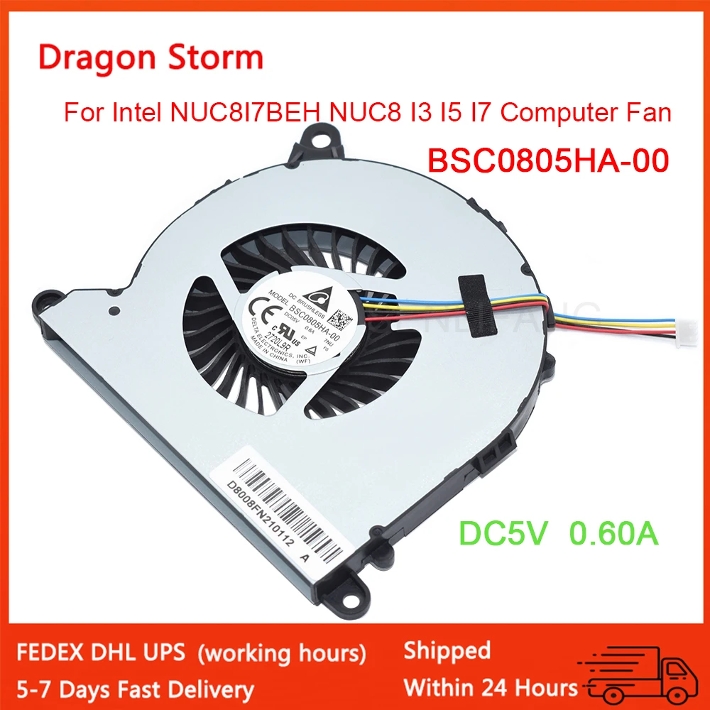 New For Intel NUC8I7BEH NUC8 I3 I5 I7 Computer Fan BSC0805HA-00 DC05V 0.60A 1Z24L9R 4 PIN New CPU Cooling Fan