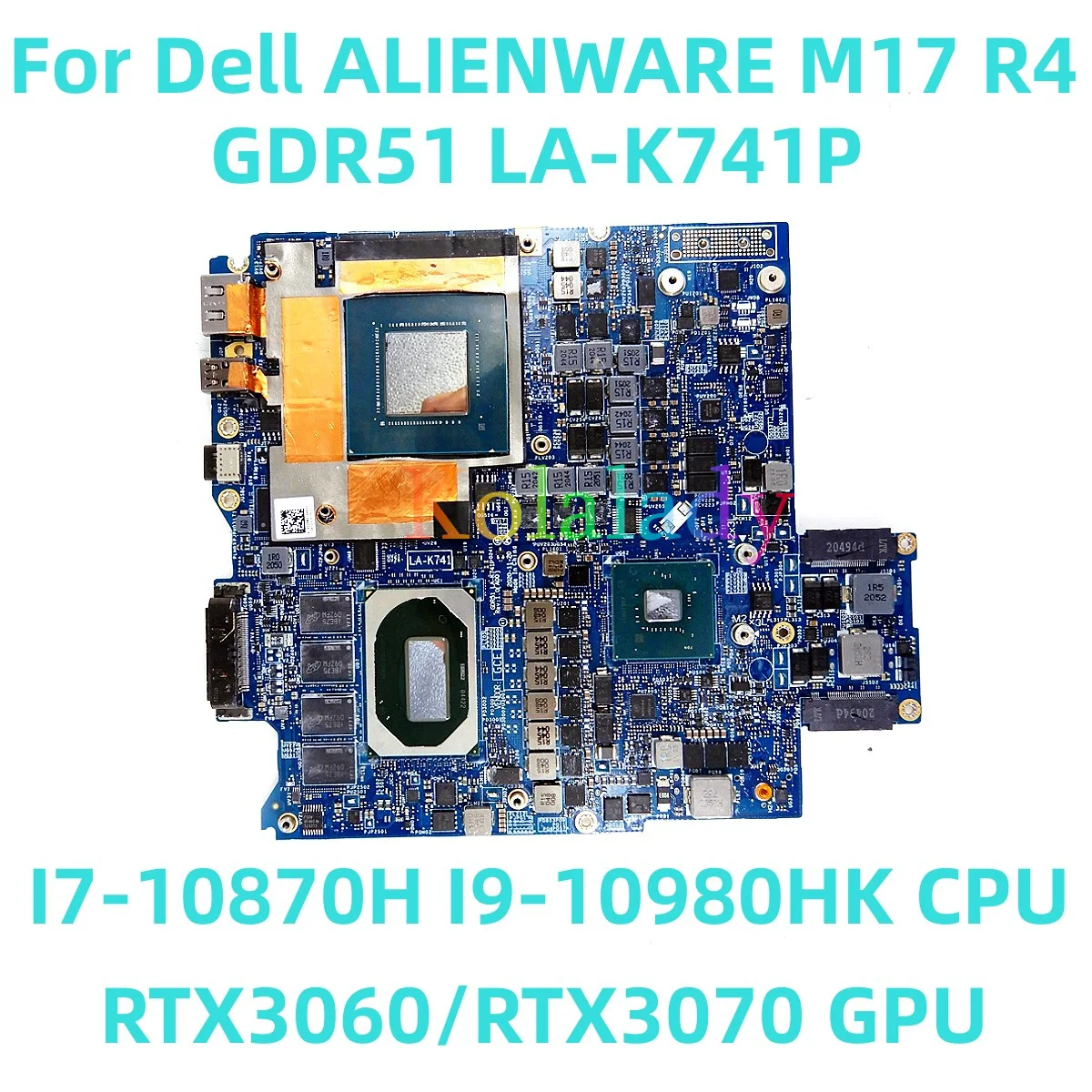 

For Dell ALIENWARE M17 R4 Laptop motherboard GDR51 LA-K741P with I7-10870H I9-10980HK CPU RTX3060/RTX3070 GPU