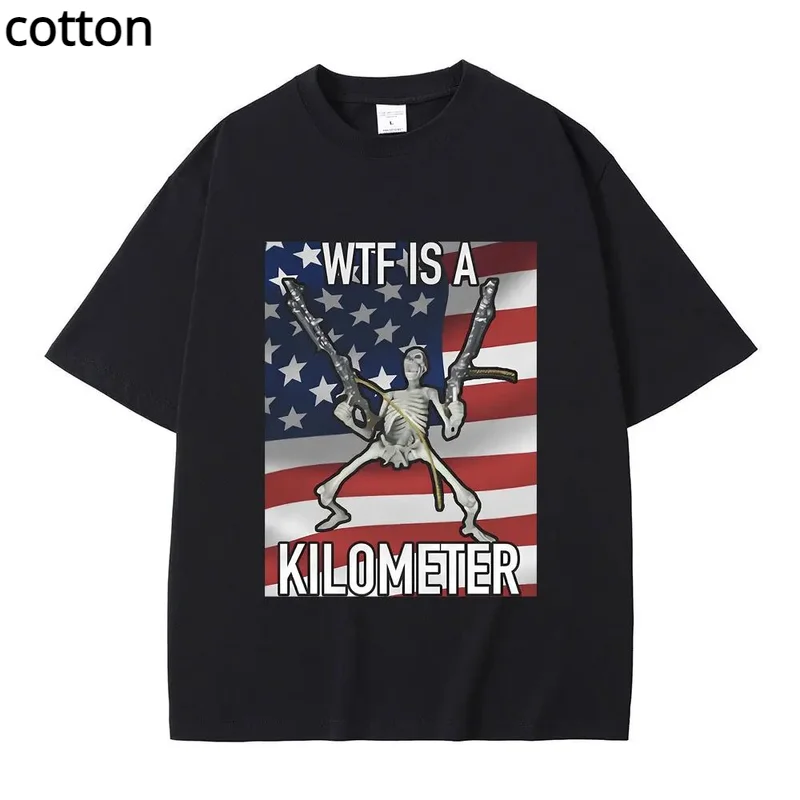 

WTF Is A Kilometer Funny Skeleton Meme Graphic Print T Shirt Men Women's Fashion Casual Vintage Tshirt Male Oversized T-shirts