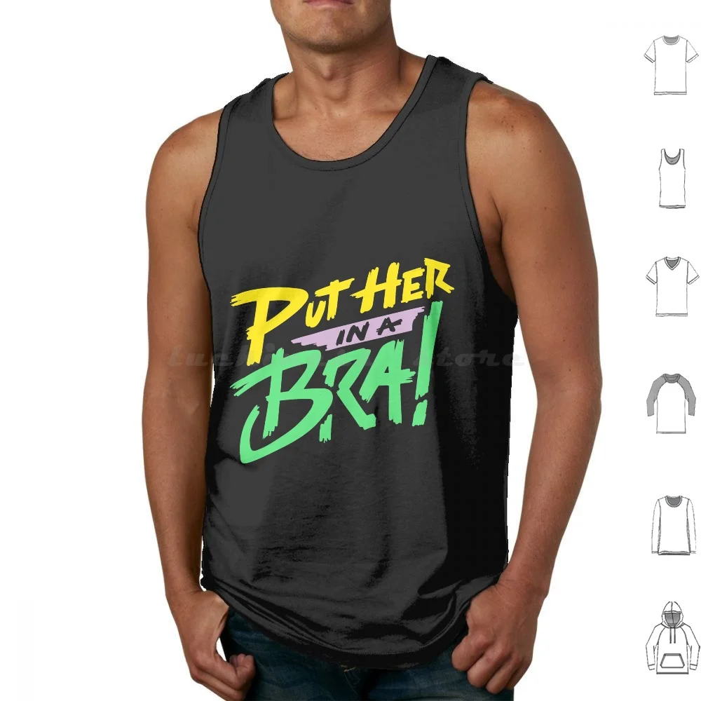 

Put Her In A Bra! T-Shirt Tank Tops Print Cotton Put Her In A Bra