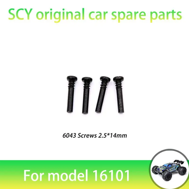 

Оригинальные запасные части для радиоуправляемых автомобилей SCY 16101 1/16 6043, винты 2,5*14, подходит для автомобилей SCY 16101 16101 16103