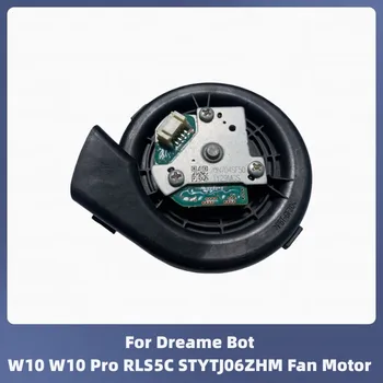 로봇 진공 청소기 부품, 선풍기 모터 모듈 액세서리, 드림 봇 W10 W10 Pro RLS5C STYTJ06ZHM