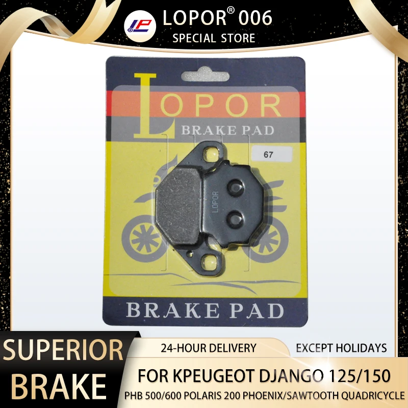 

LOPOR Motorcycle Brake Pads Front&Rear For PEUGEOT Django 125/150 PHB 500/600 POLARIS 200 Phoenix/Sawtooth Quadricycle