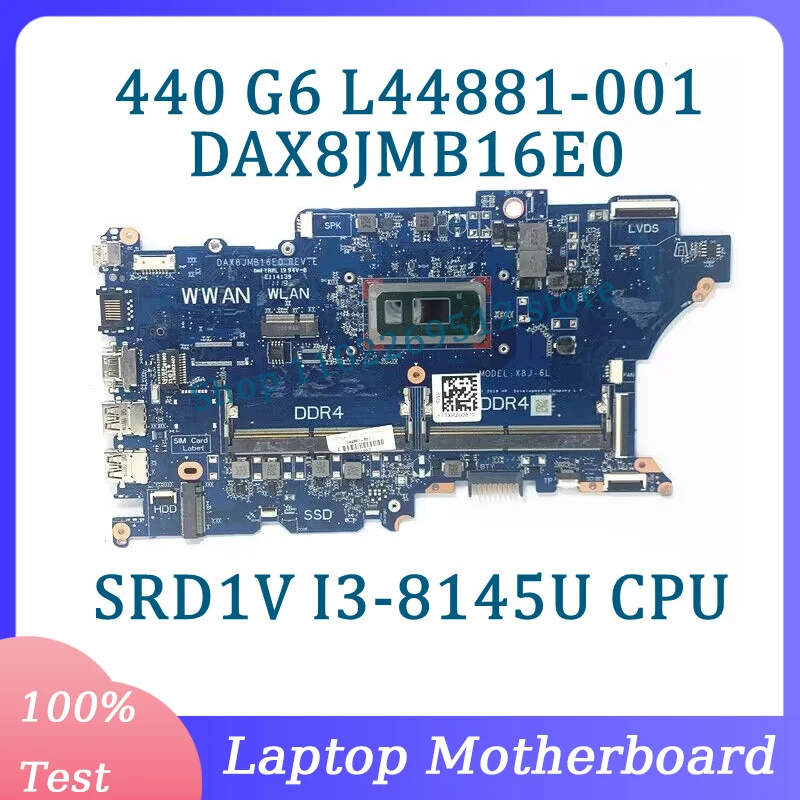 

L44881-001 L44881-501 L44881-601 DAX8JMB16E0 For HP 440 G6 450 G6 Laptop Motherboard With SRD1V I3-8145U CPU 100% Full Tested OK