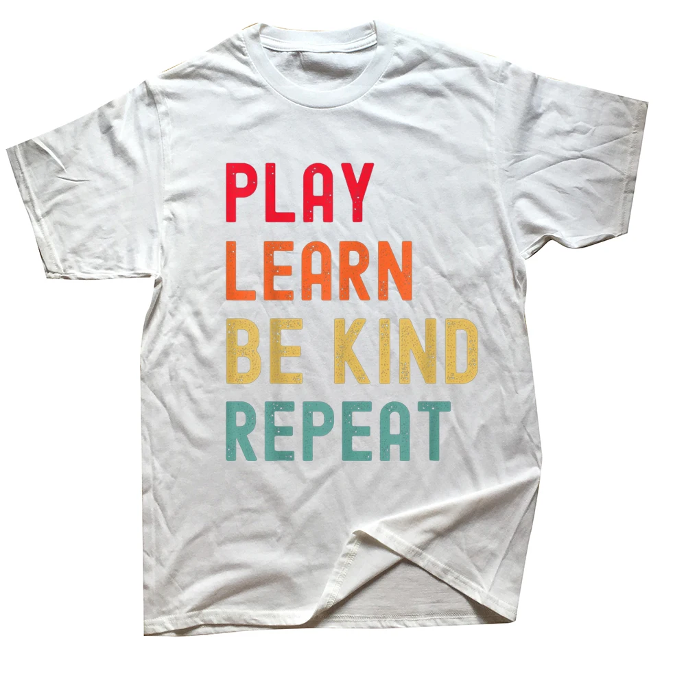 Funny Play Learn Be Kind Repeat Unity Day No Kindness T Ss Graphic Streetwear Short Sleeve Birthday Gifts Summer_voghion.com