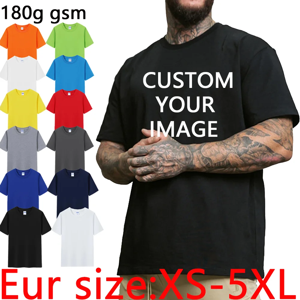 

DIY Logo 180gsm Men T Shirt Custom Order Your Design Tops Tee Men Print Your Own Design Brand Team custom shirt