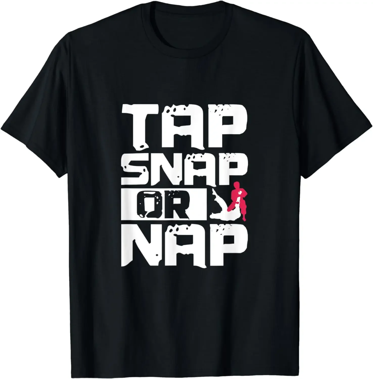 

Men Clothing Streetwear Camisas Tap Snap or Nap Brazilian Jiu Jitsu BJJ Martial Artists T-Shirt