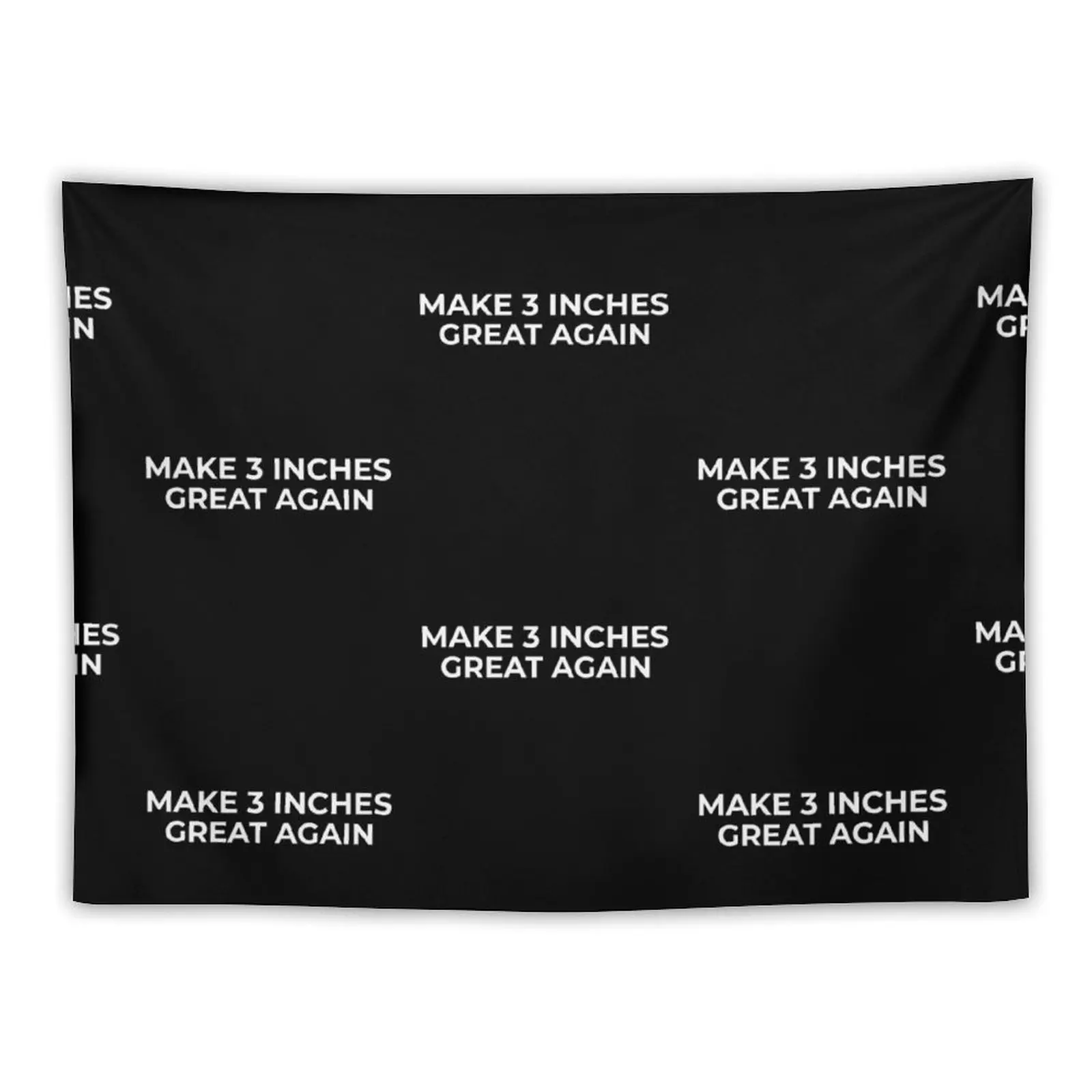 

Make 3 inches great again funny sarcastic gift idea Tapestry Nordic Home Decor Outdoor Decoration Tapestry