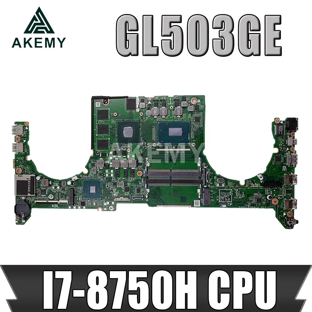 Gl503ge Laptop Motherboard For Asus Rog Strix Gl503ge Original Mainboard Hm370 I78750h