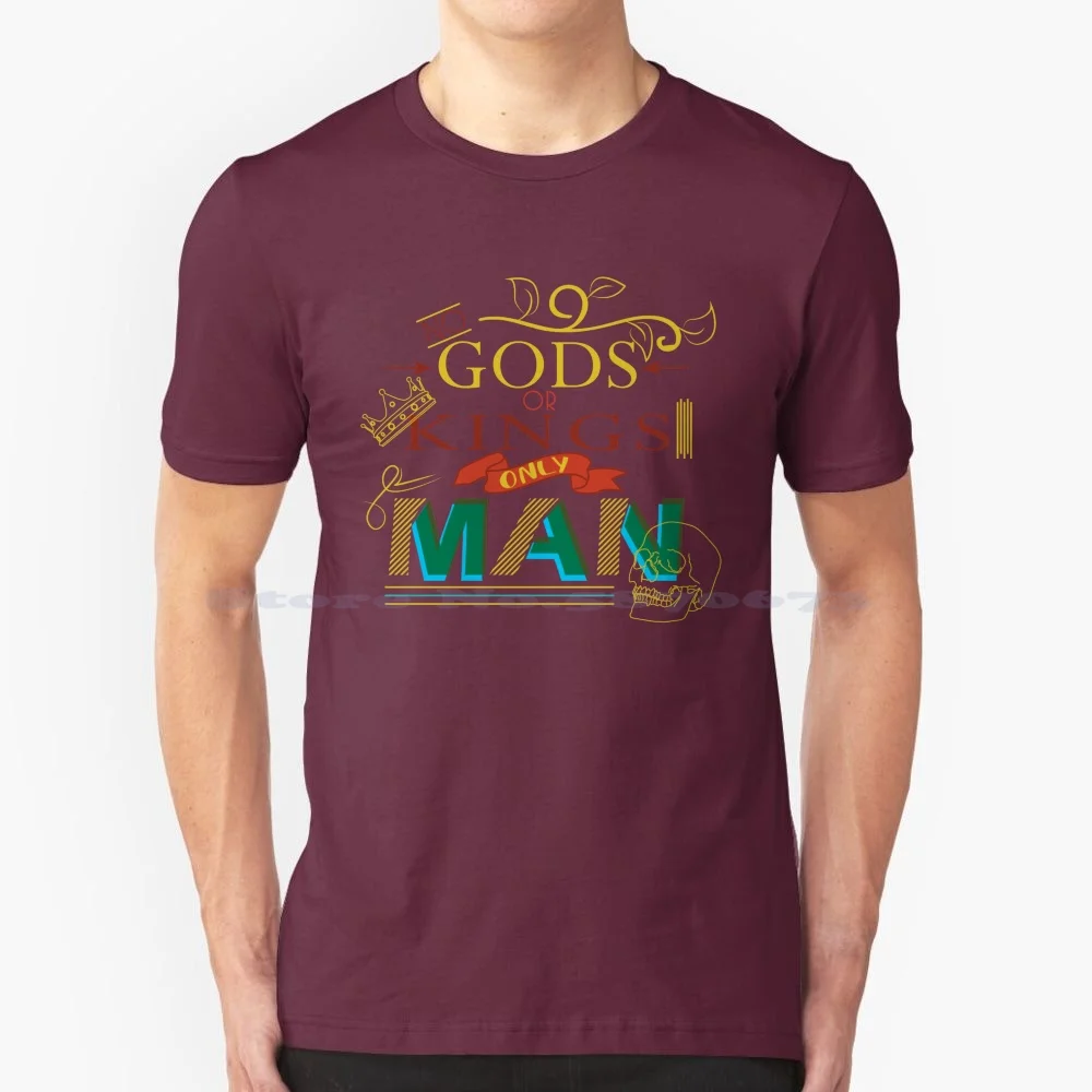 Nessun Dio O Re. Solo Uomo. T Shirt 100% Cotone Tee Tipografia Biosthock Gods King Rapture 2K Infinite Quote Text Line Art