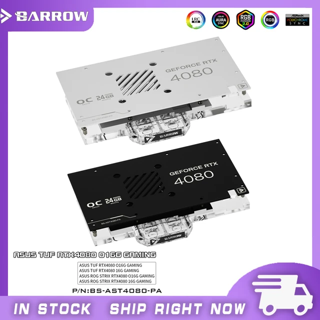 BARROW Water Block for ASUS GeForce RTX 4080 ROG TUF/STRIX GAMING O16G GPU  Card Copper Cooling Radiator RGB AURA BS-AST4080-PA - AliExpress