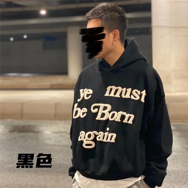 Ye Must Be Born Again Print Tag Cpfm.xyz Puff Print Hoodie Men Women Anime  Hoodie Heavy Fabric Kanye West Sweatshirts - Hoodies u0026 Sweatshirts -  AliExpress